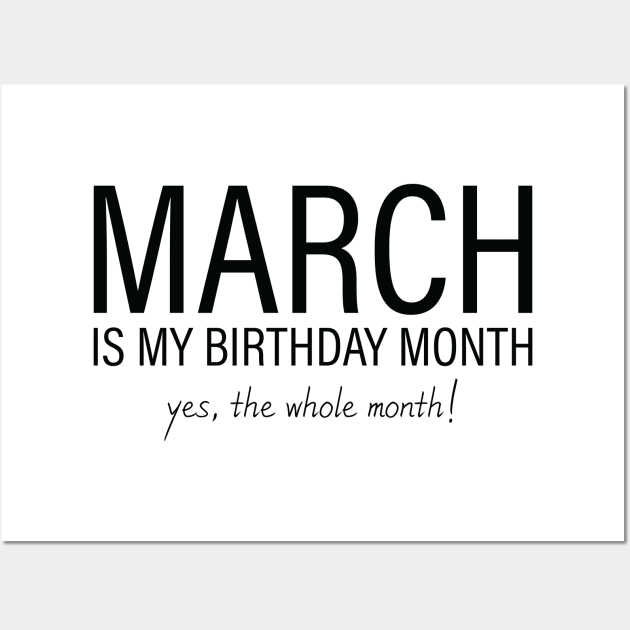 March My Birthday Month, March Birthday Shirt, Birthday Gift Unisex, Pisces and Aries Birthday, Girl and Boy Gift, March Lady and Gentleman Gift, Women and Men Gift Wall Art by Inspirit Designs